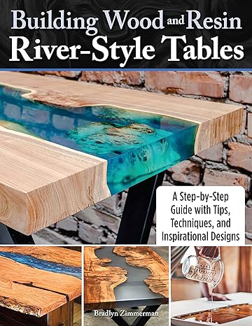 Building Wood and Resin River-Style Tables: A Step-by-Step Guide with Tips, Techniques, and Inspirational Designs